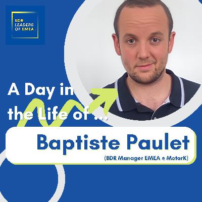 A Day in the Life Of Baptiste Paulet (BDR Manager EMEA @ MotorK) A Day in the Life Of Baptiste Paulet (BDR Manager EMEA @ MotorK)