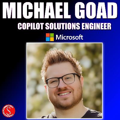 AI & Jobs, Best Models & Productivity Tips with Michael Goad - Copilot Solutions Engineer at Microsoft