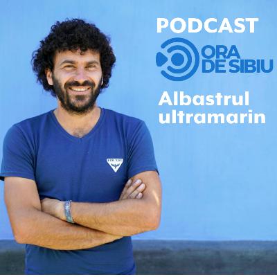 PODCAST: Albastrul ultramarin sau cum pot fi salvate cele mai frumoase case vechi din România?