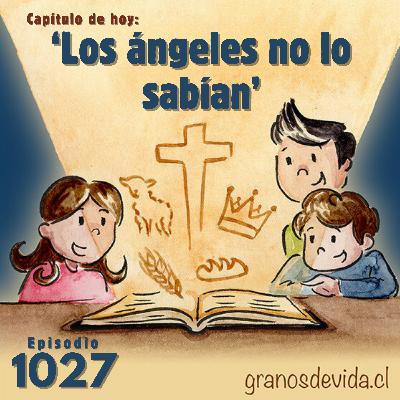 #1027 Los ángeles no lo sabían