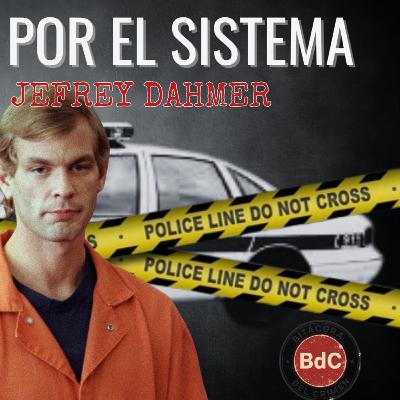 Jeffrey Dahmer: Cuando la Policía Crea al Monstruo - Análisis Criminal - BdC 005 Jeffrey Dahmer: Cuando la Policía Crea al Monstruo - Análisis Criminal - BdC 005