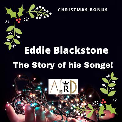 Eddie Blackstone - The Story of his songs