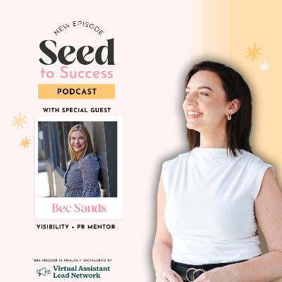 Building Visibility with Confidence: A Conversation with Bec Sands Building Visibility with Confidence: A Conversation with Bec Sands