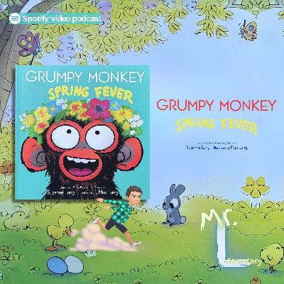Grumpy Monkey Spring Fever
