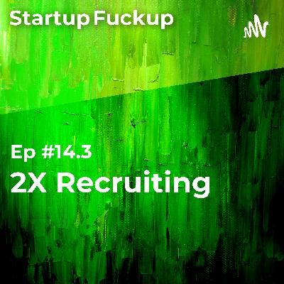 EP14.3: 2X Recruiting