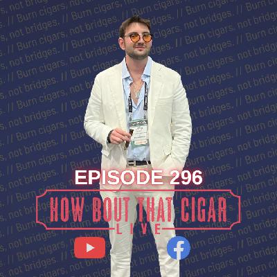 Ep. 296 with Litto Gomez Jr. from LFD Cigars