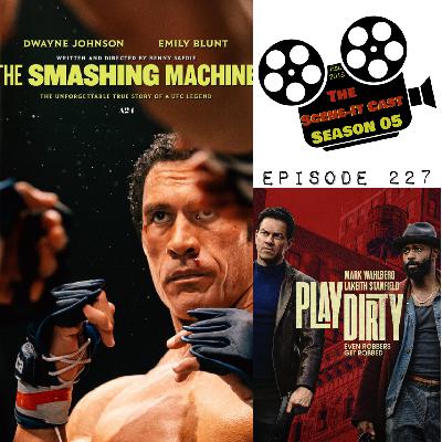 #227 | The Smashing Machine & Play Dirty Movie Reviews