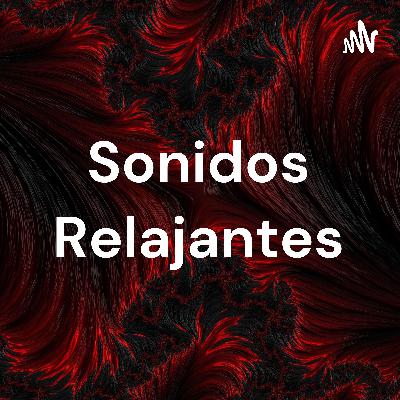 Sonidos relajantes
