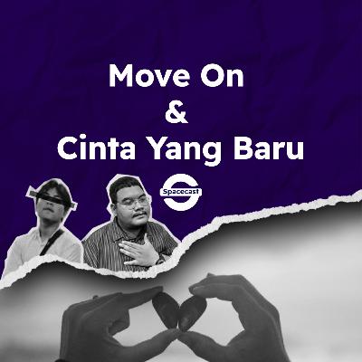 Eps 10: Move On & Cinta Yang Baru Eps 10: Move On & Cinta Yang Baru