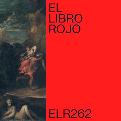 ELR262. Perséfone, la diosa silenciada; con Silvia Tarragó. El Libro Rojo de Ritxi Ostáriz ELR262. Perséfone, la diosa silenciada; con Silvia Tarragó. El Libro Rojo de Ritxi Ostáriz