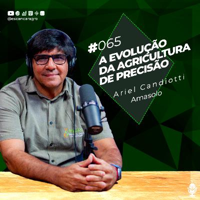 A evolução da agricultura de precisão! Com Ariel Candiotti! 🟢 #065