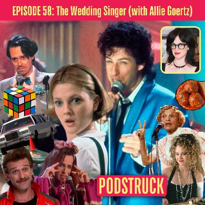 The Wedding Singer: The Ends Justify The Bits (with Allie Goertz)