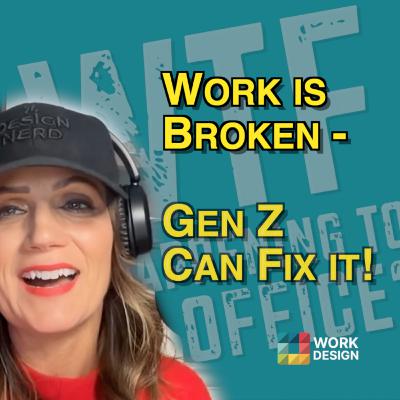 Work is Broken - Gen Z Can Fix It | WTF is Happening to the Office | Amanda Schneider Work is Broken - Gen Z Can Fix It | WTF is Happening to the Office | Amanda Schneider
