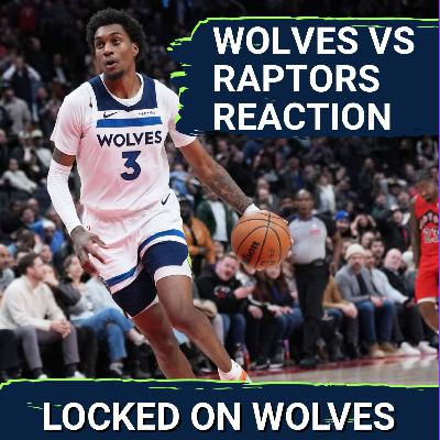WOLVES POSTCAST: TEAM EFFORT Lifts Minnesota Over Toronto | INSTANT REACTION