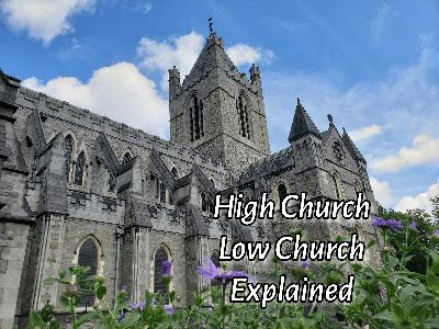 High Church/Low Church – An explainer