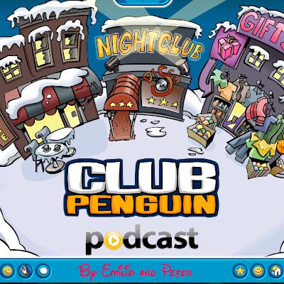 Club Penguin Podcast #13 Club Penguin Podcast #13