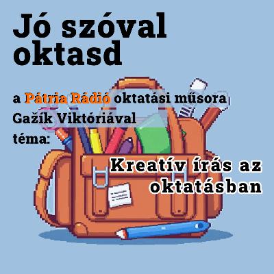 Jó szóval oktasd #09 | Kreatív írás az oktatásban