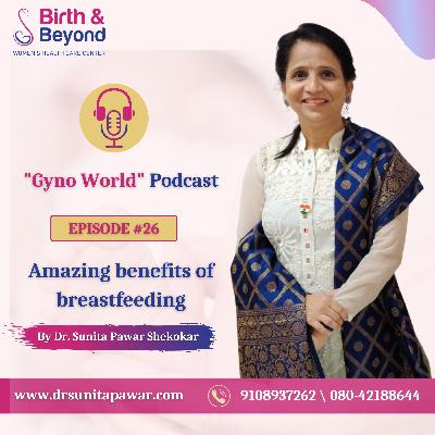 Amazing benefits of breastfeeding | Dr. Sunita Pawar | Best Gynecologist in HSR Layout