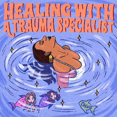 Healing with a Trauma Specialist