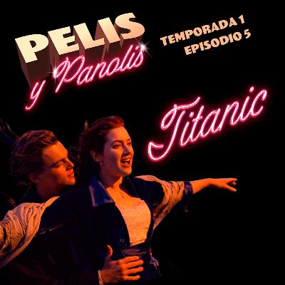 Pelis y Panolis | Titanic | T01 E05 Pelis y Panolis | Titanic | T01 E05