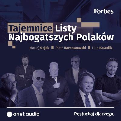 „Wszystkich łączy jedno”. Jak polscy miliarderzy dorobili się majątków? #OnetAudio