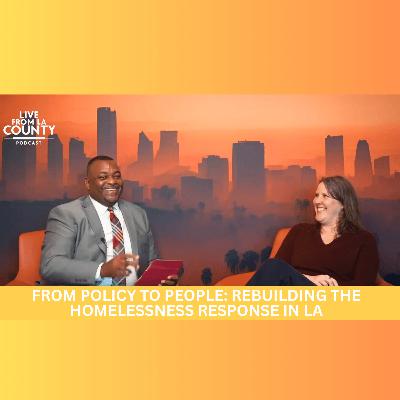 From Policy to People: Rebuilding the Homelessness Response in LA