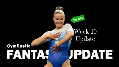 2026 Fantasy Gymnastics Update - NCAA Week 10
