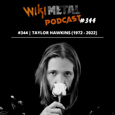 #344 | Taylor Hawkins