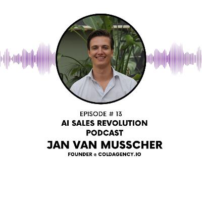 13 - Everything you need to know about AI and email outbound from the best in the business (Jan van Musscher - Co-Founder & CEO @ColdAgency)
