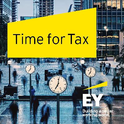 EY Time for Tax: Internationale machtsblokken werken steeds meer samen op het gebied van belastingwetgeving.