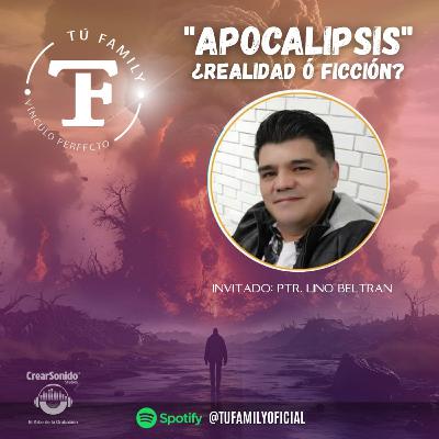 Apocalipsis ¿Verdad ó Ficción?