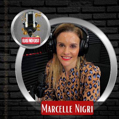 ENTENDA O QUE É CONSULTORIA DE IMAGEM E ESTILO - MARCELLE NIGRI - ELASNOCAST #50