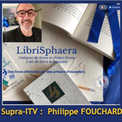 Interview avec Philippe Fouchard créateur de LibriSphaera Interview avec Philippe Fouchard créateur de LibriSphaera