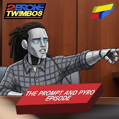 The Prompt And Pyro Episode
