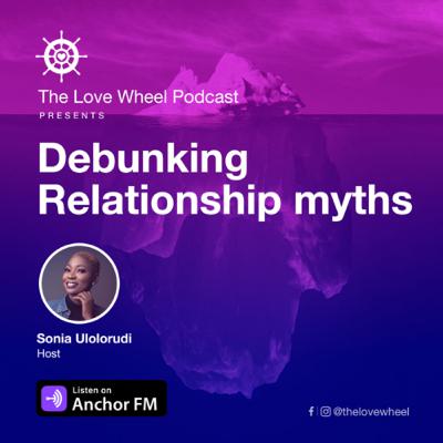 Debunking Relationship Myths Debunking Relationship Myths
