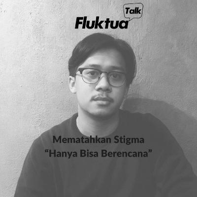Mematahkan Stigma "Hanya Bisa Berencana" Mematahkan Stigma "Hanya Bisa Berencana"