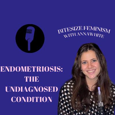 Endometriosis, the undiagnosed condition Endometriosis, the undiagnosed condition
