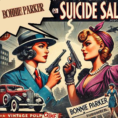 Moordlied 05 - Bonnie Parker & Suicide Sal Moordlied 05 - Bonnie Parker & Suicide Sal