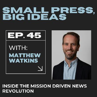 Inside the Mission Driven News Revolution