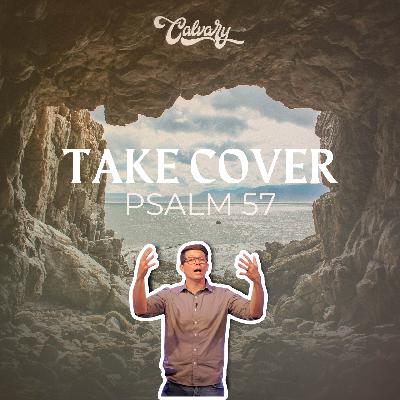 Psalm 57 – Take Cover