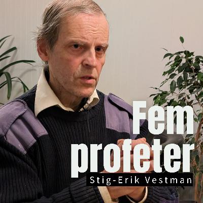 Fem profeter | Stig-Erik Vestman