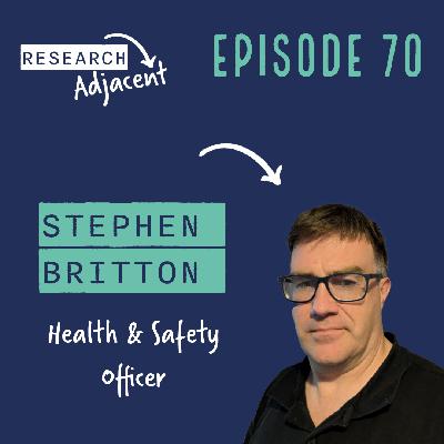 Stephen Britton, Health & Safety Officer (Episode 70)
