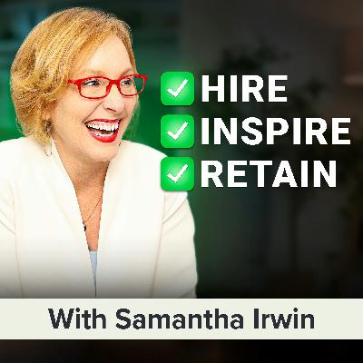 Attract, Train, and Retain a High-Performing Team in Any Industry | Samantha Irwin Attract, Train, and Retain a High-Performing Team in Any Industry | Samantha Irwin