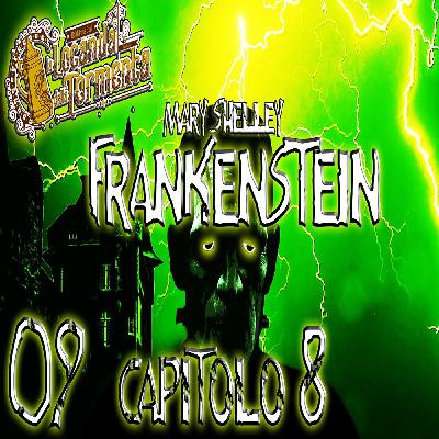 Audiolibro Frankenstein - 09 Capitolo 08 - Mary Shelley Audiolibro Frankenstein - 09 Capitolo 08 - Mary Shelley