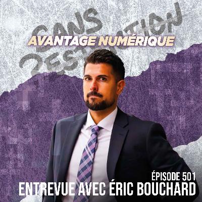 501. Entrevue avec Éric Bouchard | Avantage Numérique 501. Entrevue avec Éric Bouchard | Avantage Numérique
