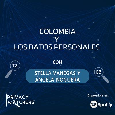 T2 EP.08 Colombia y los Datos Personales