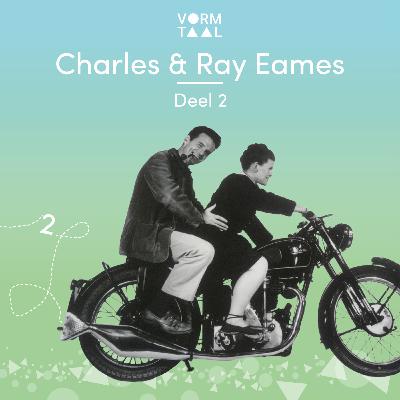 Aflevering 6 - Charles & Ray Eames deel 2