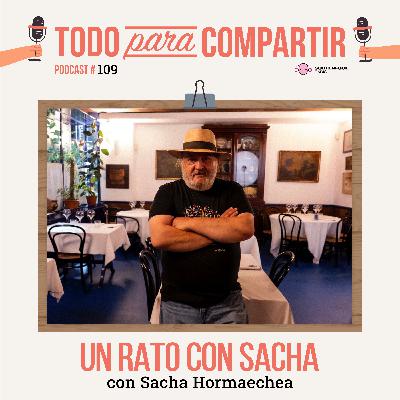 109. Un rato con Sacha (con Sacha Hormaechea)