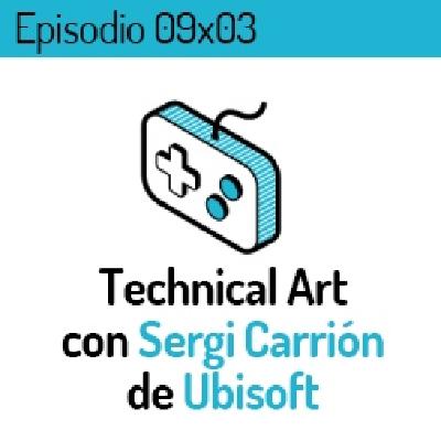 LVLUP 09x03: Technical Art con Sergi Carrión de Ubisoft Barcelona
