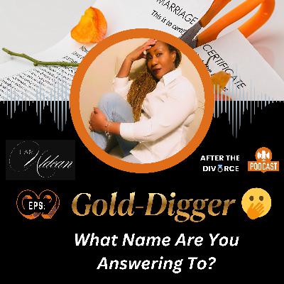 Gold-Digger: Refuse To Be Distracted By The Label